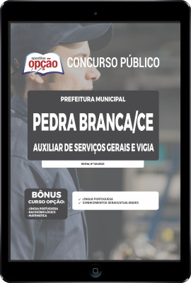 Apostila Prefeitura de Pedra Branca - CE em PDF - Auxiliar de Serviços Gerais e Vigia