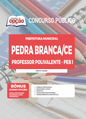 Apostila Prefeitura de Pedra Branca - CE - Professor Polivalente - PEB I