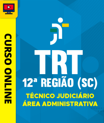 Curso TRT 12ª Região (SC) - Técnico Judiciário - Área Administrativa