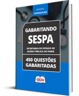 Caderno SESPA - 450 Questões Gabaritadas