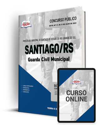 Apostila Prefeitura de Santiago - RS - Guarda Civil Municipal