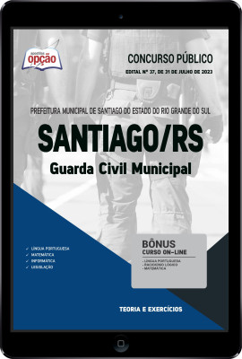 Apostila Prefeitura de Santiago - RS em PDF - Guarda Civil Municipal