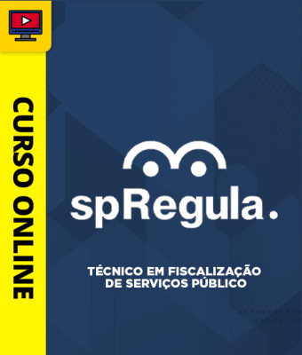 Curso SP Regula - Técnico em Fiscalização de Serviços Público