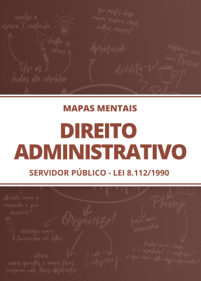 Mapas Mentais Direito Administrativo - Servidor Público (PDF)