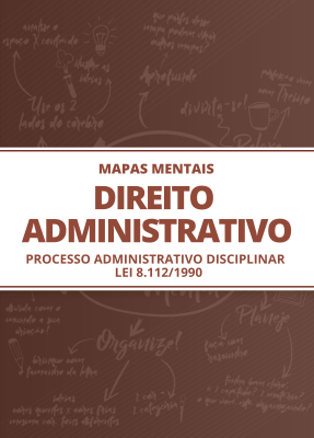 Mapas Mentais Direito Administrativo - Processo Administrativo Disciplinar (PDF)