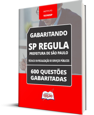 Caderno SP REGULA - Técnico em Fiscalização de Serviços Públicos - 600 Questões Gabaritadas