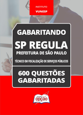 Caderno SP REGULA - Técnico em Fiscalização de Serviços Públicos - 600 Questões Gabaritadas