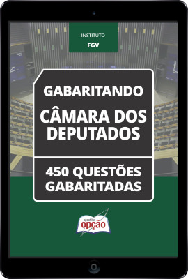 Caderno Câmara dos Deputados - 450 Questões Gabaritadas em PDF