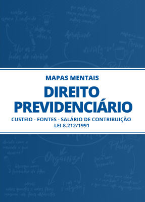 Mapas Mentais Direito Previdenciário - Custeio - Fontes - Salário de Contribuição - Lei 8.212 (PDF)