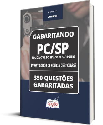 Caderno PC-SP - Investigador de Polícia de 3ª Classe - 350 Questões Gabaritadas