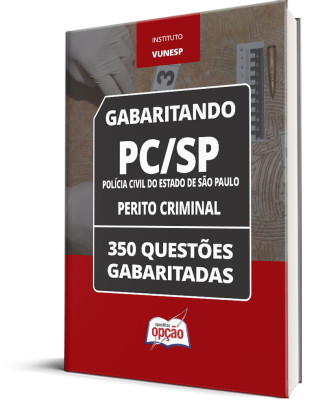 Caderno PC-SP - Perito Criminal - 350 Questões Gabaritadas