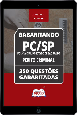 Caderno PC-SP - Perito Criminal - 350 Questões Gabaritadas em PDF