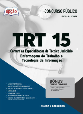 Apostila TRT 15 - Comum as Especialidades de Técnico Judiciário: Enfermagem do Trabalho e Tecnologia da Informação