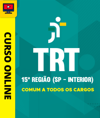 Curso TRT 15ª Região (SP - Interior) - Comum a Todos os Cargos