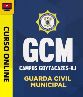 Curso Guarda Civil Municipal de Campos Goytacazes - RJ