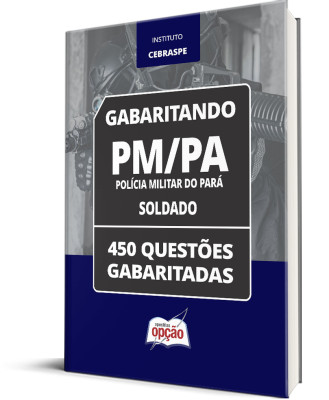 Caderno PM-PA - Soldado - 450 Questões Gabaritadas