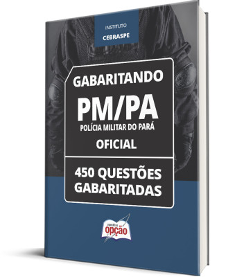 Caderno PM-PA - Oficial - 450 Questões Gabaritadas