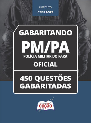 Caderno PM-PA - Oficial - 450 Questões Gabaritadas