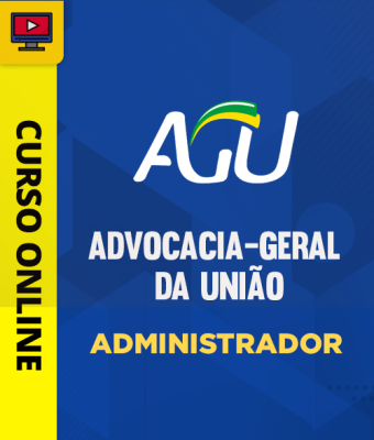 Curso Advocacia-Geral da União (AGU) - Administrador
