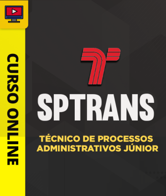 Curso SPTrans - Técnico de Processos Administrativos Júnior