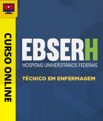 Curso EBSERH - Técnico em Enfermagem
