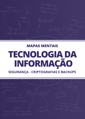 Mapas Mentais Tecnologia da Informação - Segurança - Criptografias e Backups (PDF)
