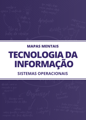 Mapas Mentais Tecnologia da Informação - Sistemas Operacionais (PDF)