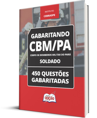 Caderno CBM-PA - Soldado - 450 Questões Gabaritadas