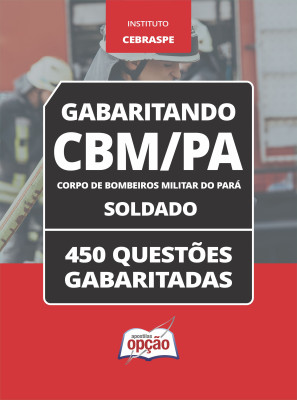 Caderno CBM-PA - Soldado - 450 Questões Gabaritadas