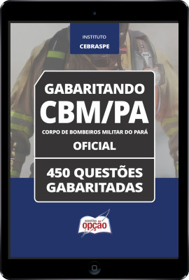 Caderno CBM-PA - Oficial - 450 Questões Gabaritadas em PDF