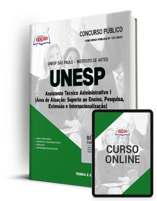 Apostila UNESP - Assistente Técnico Administrativo I (Área de Atuação: Suporte ao Ensino, Pesquisa, Extensão e Internacionalização)