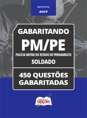 Caderno PM-PE - Soldado - 450 Questões Gabaritadas