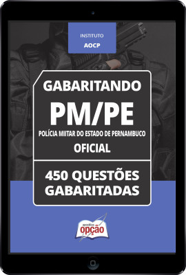 Caderno PM-PE - Oficial - 450 Questões Gabaritadas em PDF
