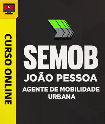 Curso SEMOB João Pessoa - Agente de Mobilidade Urbana