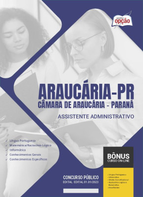 Apostila Câmara de Araucária - PR - Assistente Administrativo