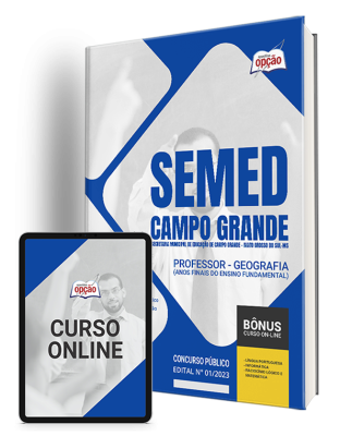 Apostila SEMED Campo Grande - MS Professor - Geografia (Anos Finais do Ensino Fundamental)