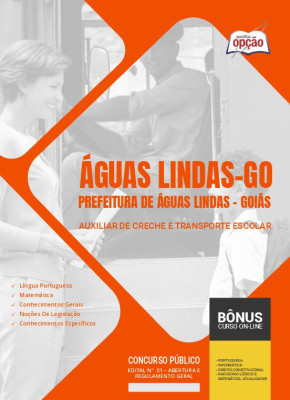 Apostila Prefeitura de Águas Lindas - GO - Auxiliar de Creche e Transporte Escolar