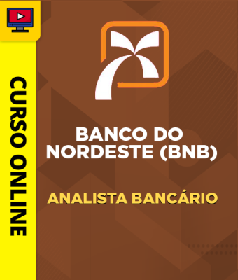 Curso Banco do Nordeste (BNB) - Analista Bancário 1