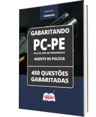 Caderno de Questões PC-PE - Agente de Polícia - 450 Questões Gabaritadas