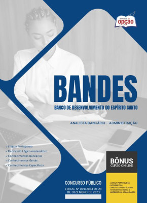 Apostila BANDES 2024 - Analista Bancário – Administração
