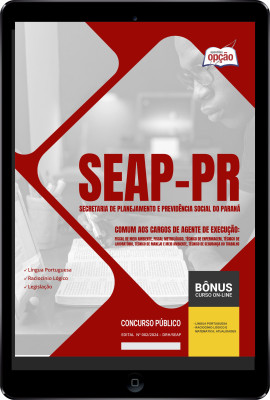 Apostila SEAP - PR em PDF - Comum aos cargos de Agente de Execução 