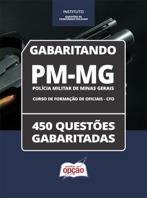 Caderno PM-MG - Curso de Formação de Oficiais - CFO - 450 Questões Gabaritadas