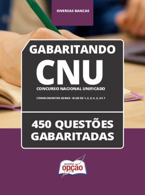 Caderno CNU - Conhecimentos Gerais - Blocos 1 a 7 - 450 Questões Gabaritadas
