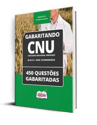 Caderno CNU - Bloco 8 - Nível Intermediário - 450 Questões Gabaritadas