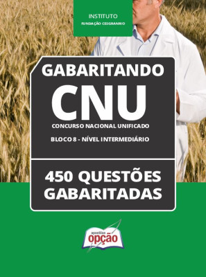 Caderno CNU - Bloco 8 - Nível Intermediário - 450 Questões Gabaritadas