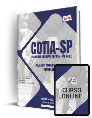 Apostila Prefeitura de Cotia - SP 2024 - Guarda Civil Municipal Classe III - Feminino e Masculino