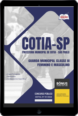 Apostila Prefeitura de Cotia - SP em PDF - Guarda Civil Municipal Classe III - Feminino e Masculino 2024