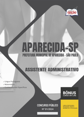 Apostila Prefeitura de Aparecida - SP 2024 - Assistente Administrativo