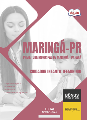 Apostila Prefeitura de Maringá - PR 2024 - Cuidador Infantil (Feminino)