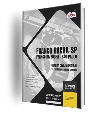 Apostila Prefeitura de Franco da Rocha - SP 2024 - Guarda Civil Municipal - 3ª Classe Masculino e Feminino